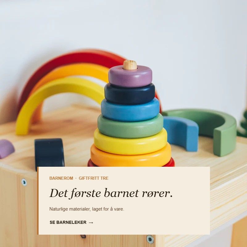 Treleker til barn i naturlige materialer. Pedagogiske, slitesterke og tidløse leker som inspirerer til kreativ og skjermfri lek.